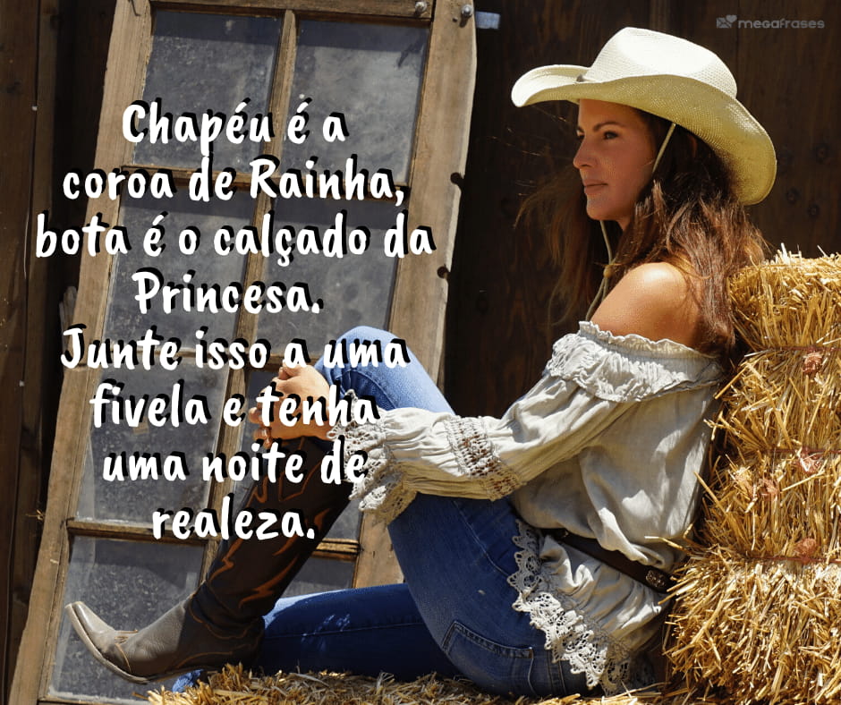 Frases de cowboy apaixonado - Demonstre amor pela morena!